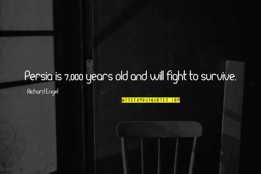 Rochie Neagra Quotes By Richard Engel: Persia is 7,000 years old and will fight