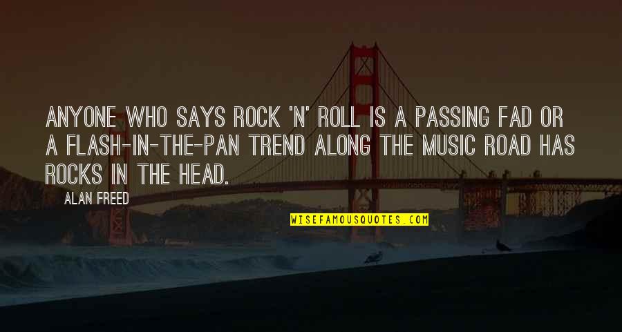 Rock N Roll Music Quotes By Alan Freed: Anyone who says rock 'n' roll is a
