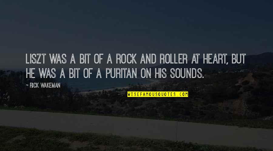 Rock N Roller Quotes By Rick Wakeman: Liszt was a bit of a rock and
