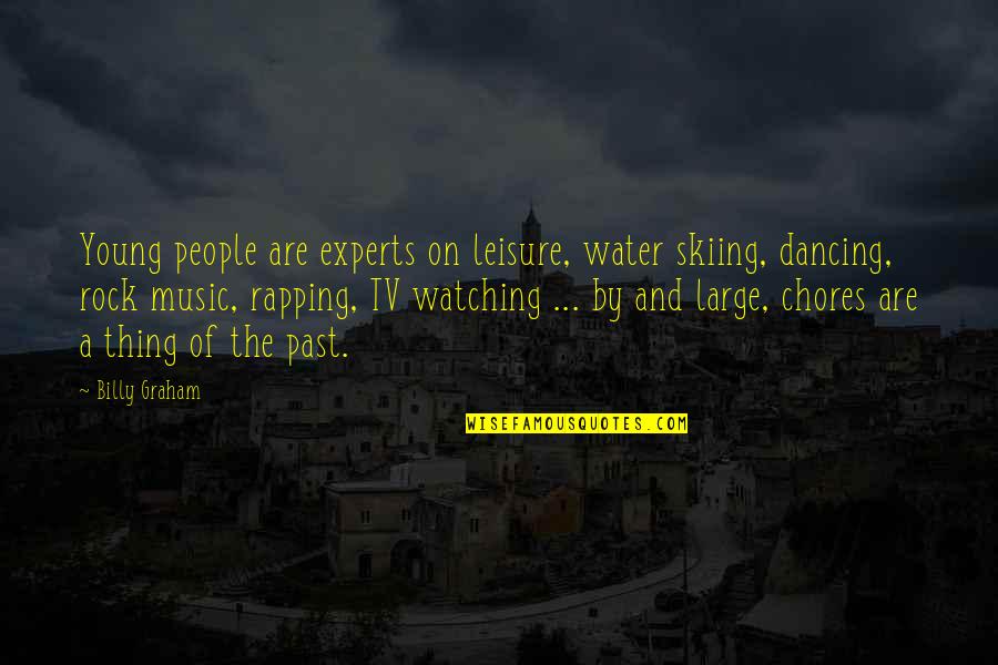 Rock On Quotes By Billy Graham: Young people are experts on leisure, water skiing, Rock On Quotes By Billy Graham: Young people are experts on leisure, water skiing,