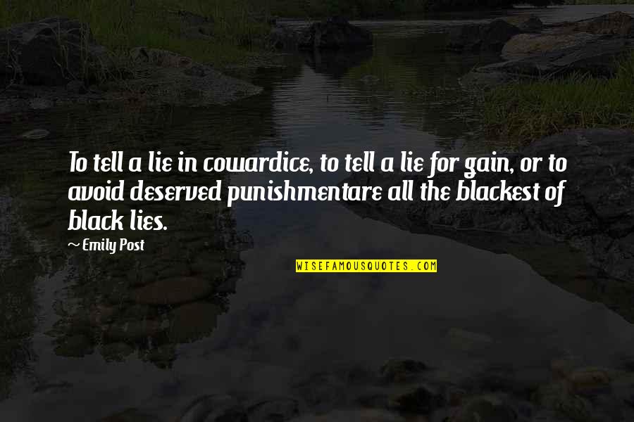Rockburn Pub Quotes By Emily Post: To tell a lie in cowardice, to tell Rockburn Pub Quotes By Emily Post: To tell a lie in cowardice, to tell