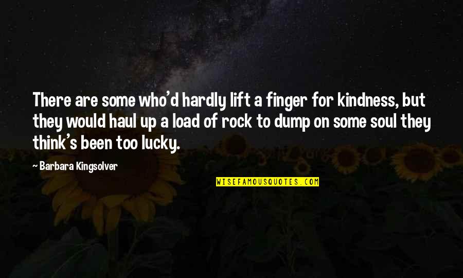 Rock'd Quotes By Barbara Kingsolver: There are some who'd hardly lift a finger