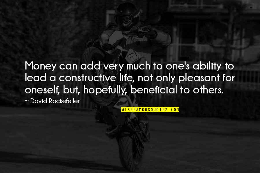 Rockefeller Quotes By David Rockefeller: Money can add very much to one's ability Rockefeller Quotes By David Rockefeller: Money can add very much to one's ability