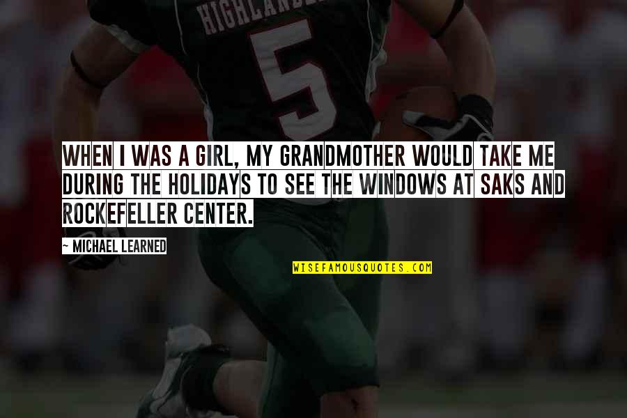 Rockefeller Quotes By Michael Learned: When I was a girl, my grandmother would Rockefeller Quotes By Michael Learned: When I was a girl, my grandmother would