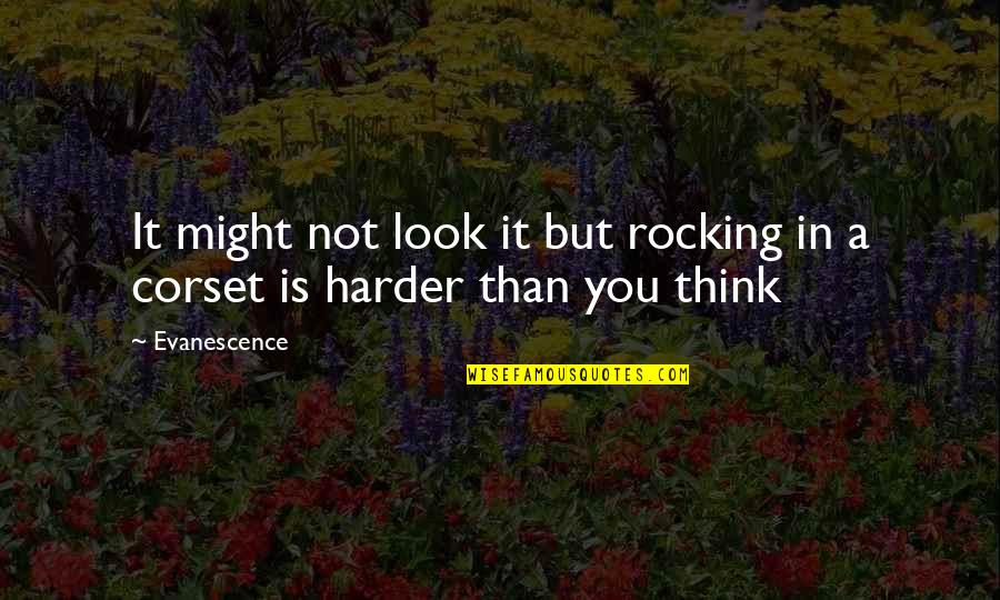 Rocking It Quotes By Evanescence: It might not look it but rocking in