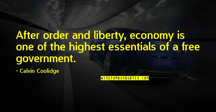 Rockledge Quotes By Calvin Coolidge: After order and liberty, economy is one of Rockledge Quotes By Calvin Coolidge: After order and liberty, economy is one of