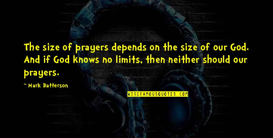 Rocky 1979 Quotes By Mark Batterson: The size of prayers depends on the size Rocky 1979 Quotes By Mark Batterson: The size of prayers depends on the size