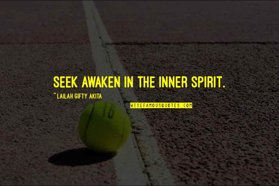 Rocky 1v Quotes By Lailah Gifty Akita: Seek awaken in the inner spirit.