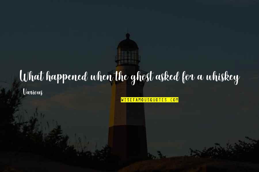 Rodeen Old Quotes By Various: What happened when the ghost asked for a Rodeen Old Quotes By Various: What happened when the ghost asked for a