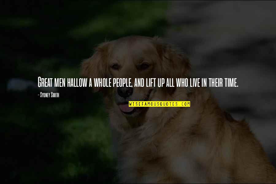 Rodeen Talebi Quotes By Sydney Smith: Great men hallow a whole people, and lift