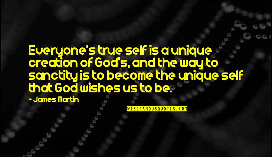 Rodeiro Lugo Quotes By James Martin: Everyone's true self is a unique creation of Rodeiro Lugo Quotes By James Martin: Everyone's true self is a unique creation of