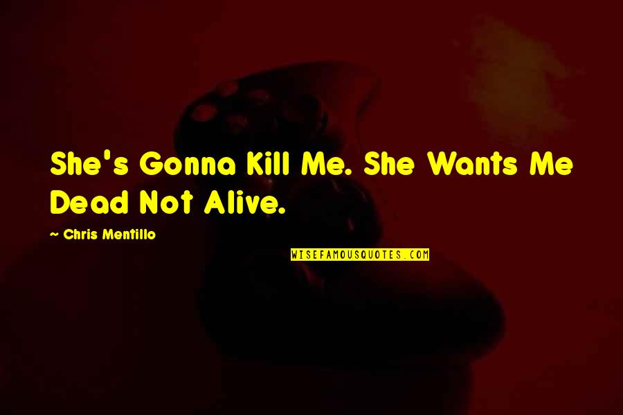 Rodenhiser Electrical Quotes By Chris Mentillo: She's Gonna Kill Me. She Wants Me Dead Rodenhiser Electrical Quotes By Chris Mentillo: She's Gonna Kill Me. She Wants Me Dead