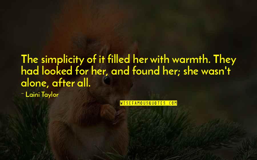 Roderick Haig Brown Quotes By Laini Taylor: The simplicity of it filled her with warmth.