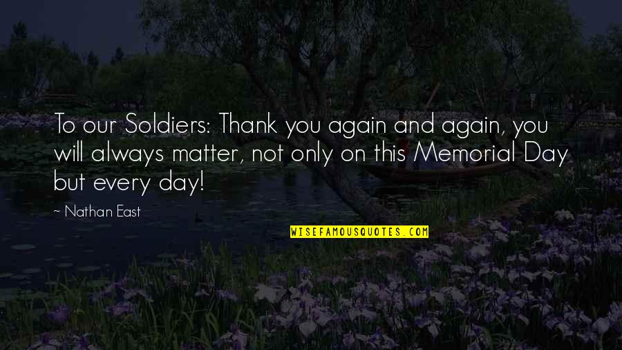 Roeders Monroeville Quotes By Nathan East: To our Soldiers: Thank you again and again, Roeders Monroeville Quotes By Nathan East: To our Soldiers: Thank you again and again,