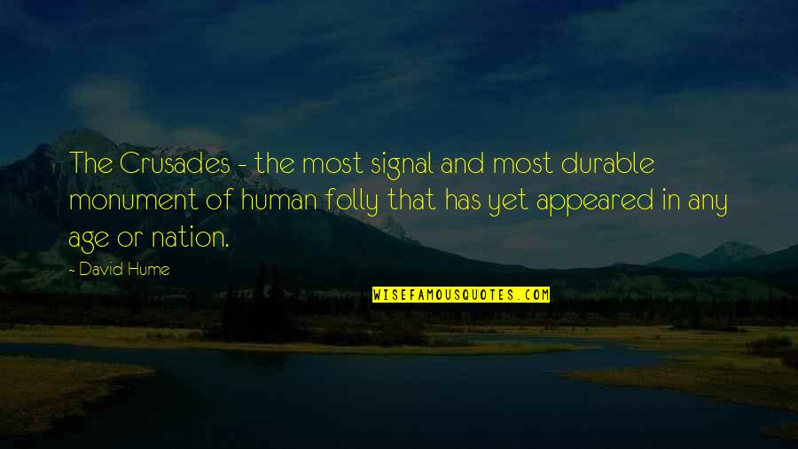 Roedor En Quotes By David Hume: The Crusades - the most signal and most Roedor En Quotes By David Hume: The Crusades - the most signal and most