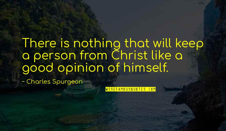 Roehrich Obituary Quotes By Charles Spurgeon: There is nothing that will keep a person Roehrich Obituary Quotes By Charles Spurgeon: There is nothing that will keep a person