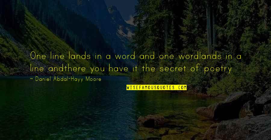 Roemmichresorthomes Quotes By Daniel Abdal-Hayy Moore: One line lands in a word and one Roemmichresorthomes Quotes By Daniel Abdal-Hayy Moore: One line lands in a word and one