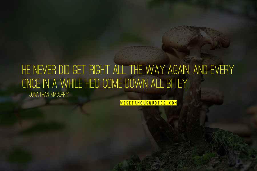 Roepke Overhead Quotes By Jonathan Maberry: He never did get right all the way