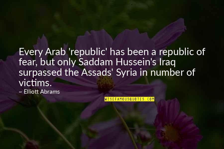 Roeselare Toerisme Quotes By Elliott Abrams: Every Arab 'republic' has been a republic of Roeselare Toerisme Quotes By Elliott Abrams: Every Arab 'republic' has been a republic of