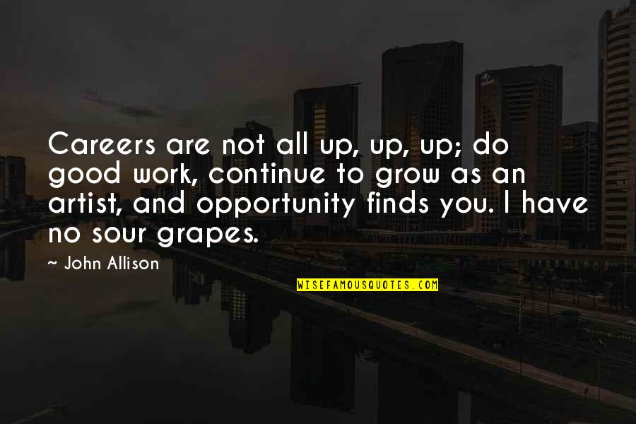 Roffman Law Quotes By John Allison: Careers are not all up, up, up; do