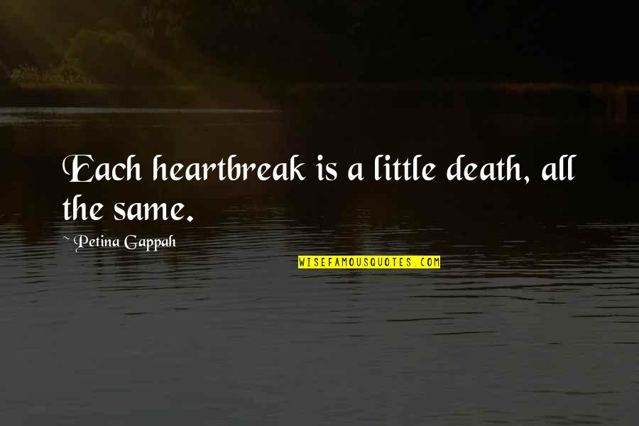 Roffman Law Quotes By Petina Gappah: Each heartbreak is a little death, all the