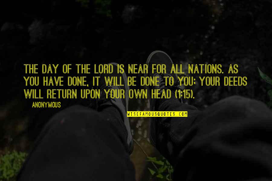 Rofl Quotes By Anonymous: The day of the LORD is near for