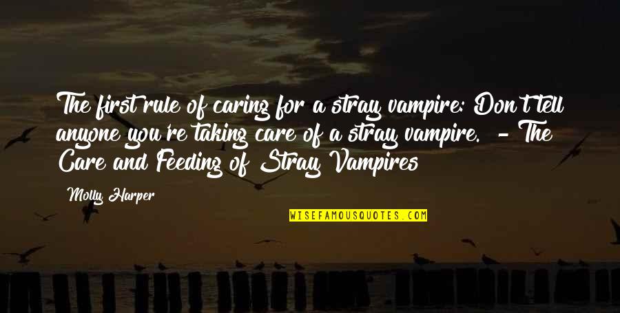 Rogalla Construction Quotes By Molly Harper: The first rule of caring for a stray Rogalla Construction Quotes By Molly Harper: The first rule of caring for a stray
