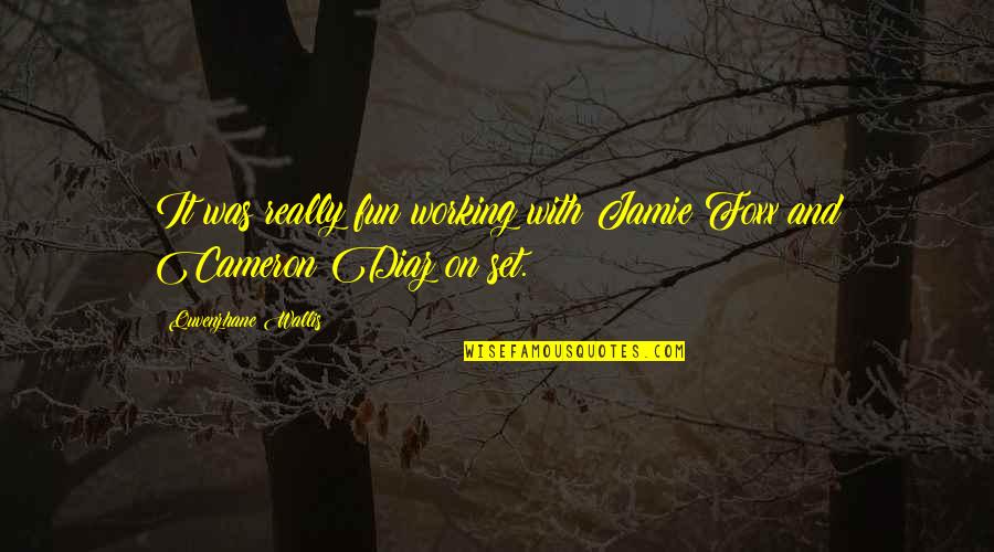 Rogalla Construction Quotes By Quvenzhane Wallis: It was really fun working with Jamie Foxx Rogalla Construction Quotes By Quvenzhane Wallis: It was really fun working with Jamie Foxx