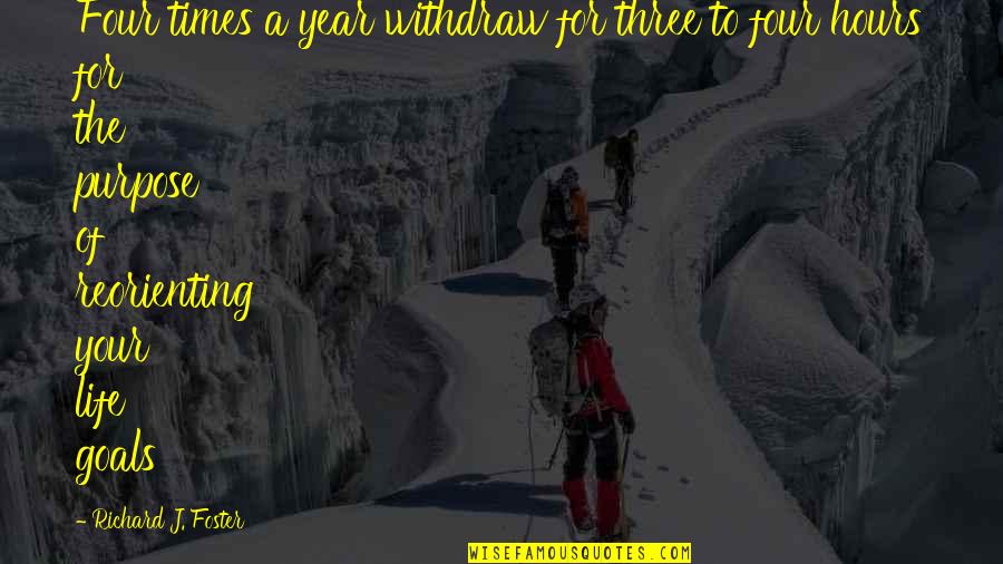 Rogalla Construction Quotes By Richard J. Foster: Four times a year withdraw for three to Rogalla Construction Quotes By Richard J. Foster: Four times a year withdraw for three to