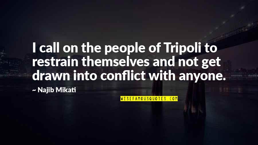 Rogallo Quotes By Najib Mikati: I call on the people of Tripoli to