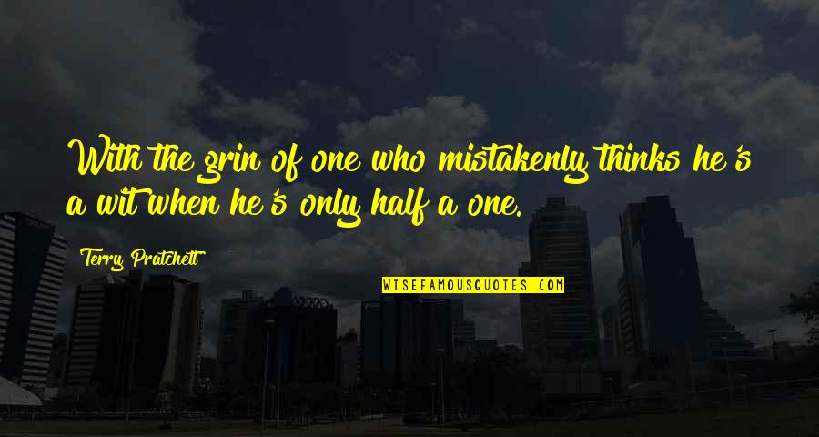 Roger Being Evil Lord Of The Flies Quotes By Terry Pratchett: With the grin of one who mistakenly thinks