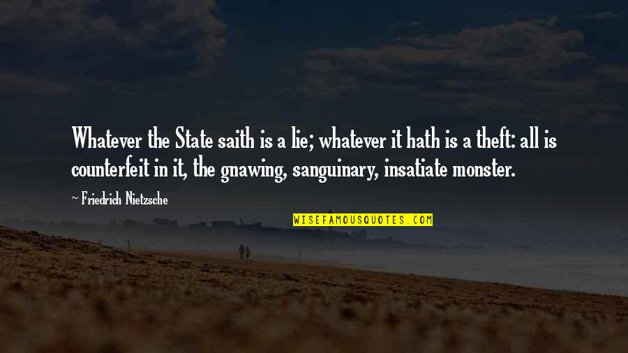 Roger Radcliffe Quotes By Friedrich Nietzsche: Whatever the State saith is a lie; whatever Roger Radcliffe Quotes By Friedrich Nietzsche: Whatever the State saith is a lie; whatever