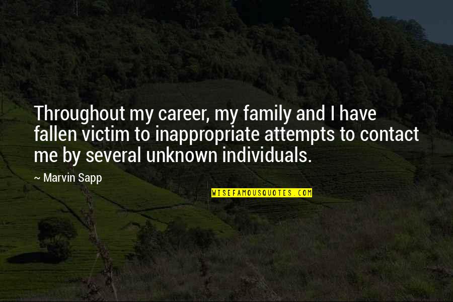 Roger Scruton Why Beauty Matters Quotes By Marvin Sapp: Throughout my career, my family and I have Roger Scruton Why Beauty Matters Quotes By Marvin Sapp: Throughout my career, my family and I have