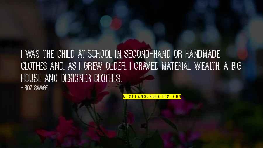 Rogerhub Quotes By Roz Savage: I was the child at school in second-hand Rogerhub Quotes By Roz Savage: I was the child at school in second-hand
