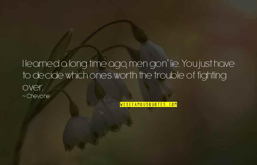 Rogic Download Quotes By Chevone: I learned a long time ago, men gon'
