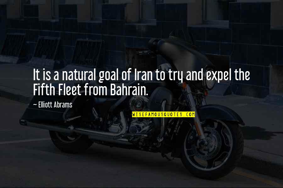 Rogosheske Law Quotes By Elliott Abrams: It is a natural goal of Iran to