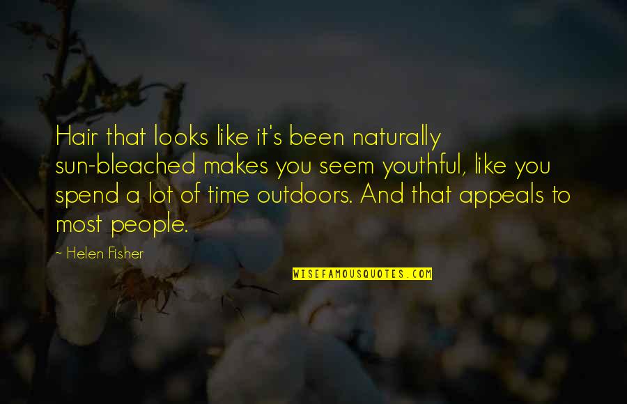 Roguery Sentence Quotes By Helen Fisher: Hair that looks like it's been naturally sun-bleached Roguery Sentence Quotes By Helen Fisher: Hair that looks like it's been naturally sun-bleached