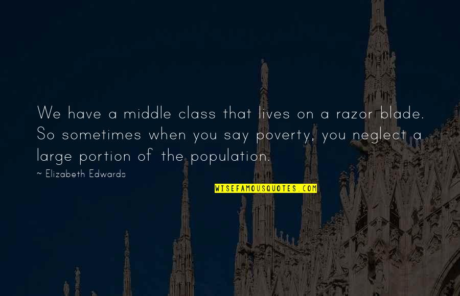 Rohdes Nursery Quotes By Elizabeth Edwards: We have a middle class that lives on Rohdes Nursery Quotes By Elizabeth Edwards: We have a middle class that lives on