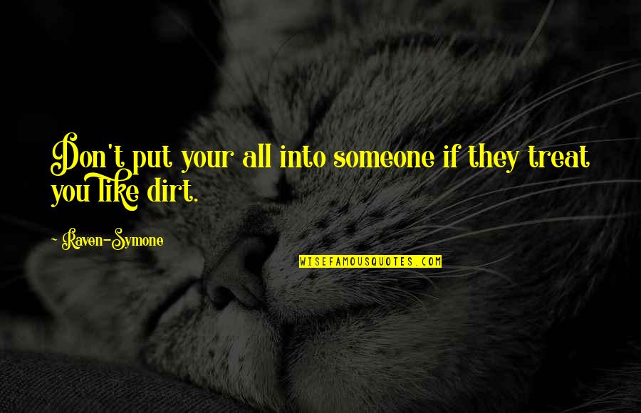 Rohit Singh Quotes By Raven-Symone: Don't put your all into someone if they