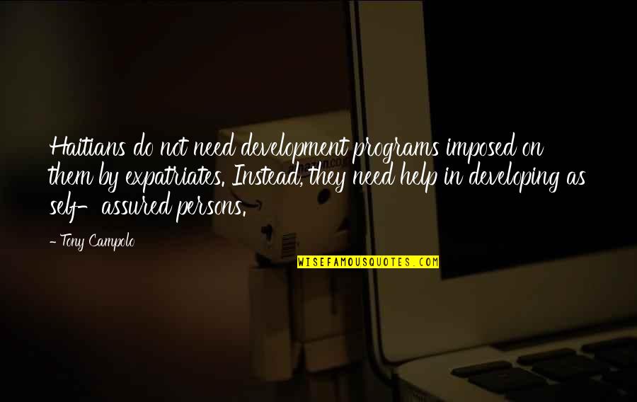Rohloff Bikes Quotes By Tony Campolo: Haitians do not need development programs imposed on Rohloff Bikes Quotes By Tony Campolo: Haitians do not need development programs imposed on