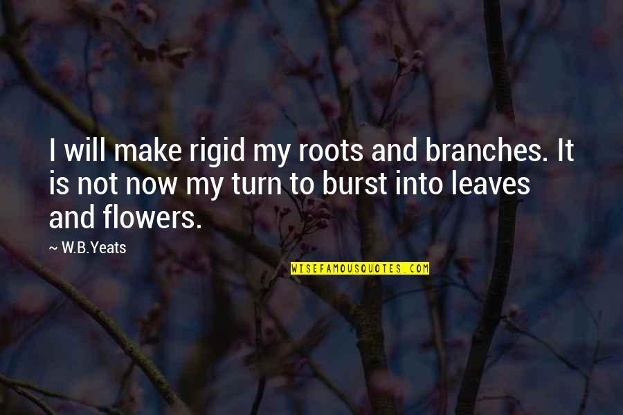 Rojos Miniature Quotes By W.B.Yeats: I will make rigid my roots and branches. Rojos Miniature Quotes By W.B.Yeats: I will make rigid my roots and branches.
