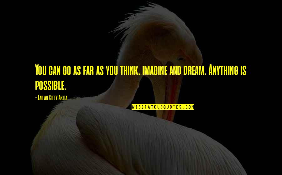 Roksanda Ilincic Quotes By Lailah Gifty Akita: You can go as far as you think,