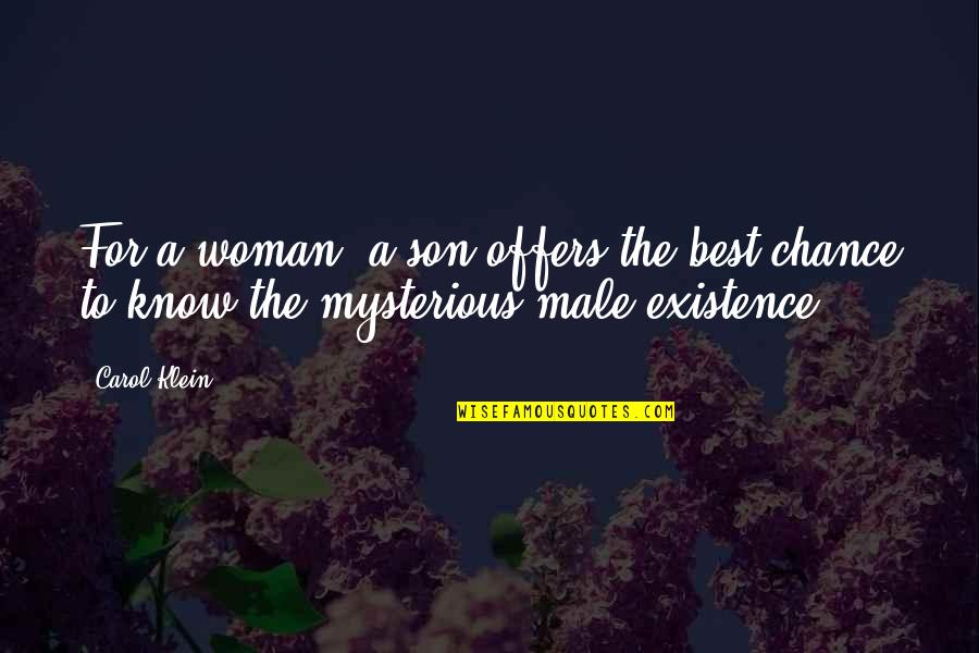 Rolanda Watts Quotes By Carol Klein: For a woman, a son offers the best