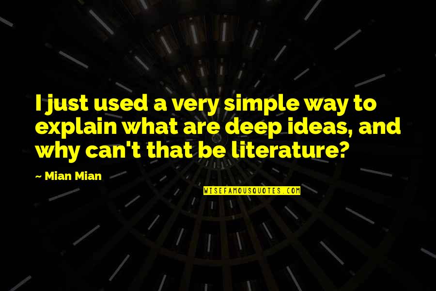 Roleplaying Games Quotes By Mian Mian: I just used a very simple way to Roleplaying Games Quotes By Mian Mian: I just used a very simple way to