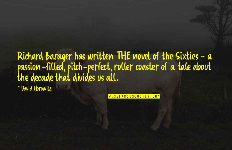 Roller Coaster Quotes By David Horowitz: Richard Barager has written THE novel of the