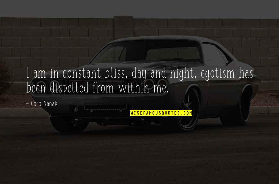 Rolleston Coat Quotes By Guru Nanak: I am in constant bliss, day and night,