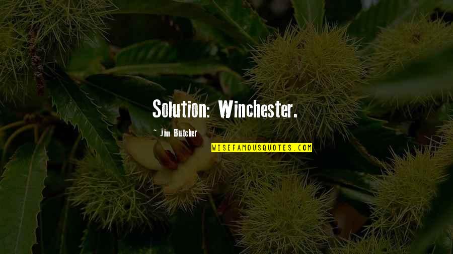 Rolling My Eyes Quotes By Jim Butcher: Solution: Winchester. Rolling My Eyes Quotes By Jim Butcher: Solution: Winchester.