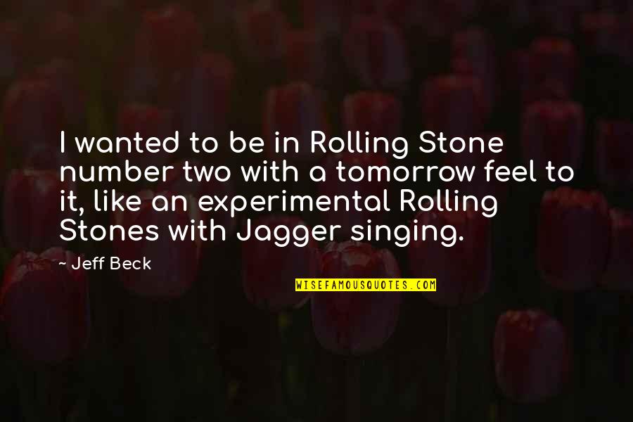 Rolling Stone Quotes By Jeff Beck: I wanted to be in Rolling Stone number