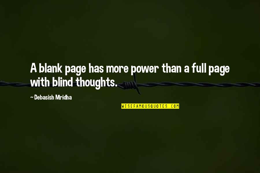 Rolling Your Eyes Quotes By Debasish Mridha: A blank page has more power than a