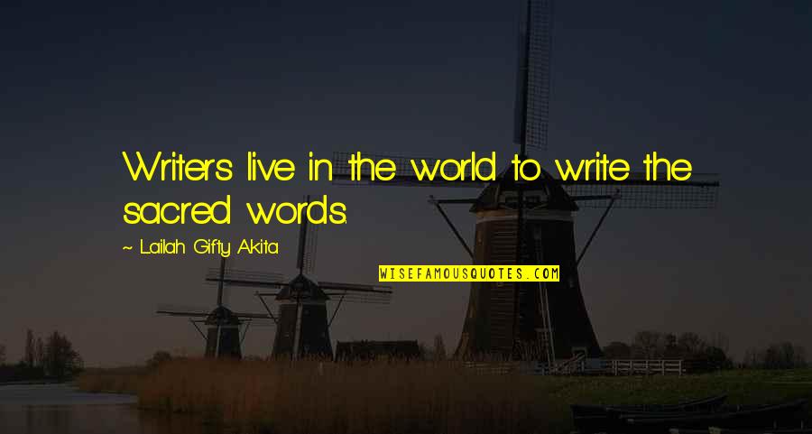 Roman And Emery Quotes By Lailah Gifty Akita: Writers live in the world to write the Roman And Emery Quotes By Lailah Gifty Akita: Writers live in the world to write the